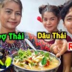 Dâu Thái & Rể Việt #12 | Duy Lần Đầu Đi Chợ Thái 5h Sáng Với Mẹ Vợ Mua Đồ Nấu Món Tom Yum