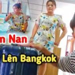 Duy Đi Bangkok Về Việt Nam Bỏ Lại Em Nan Và Cái Kết Bất Ngờ