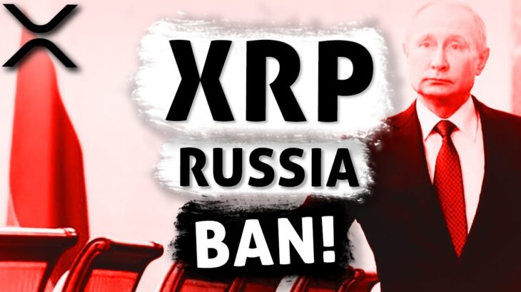 ⚠️XRP Ripple: After China, Russia Also BANNED Crypto!⚠️ (This Is WHY You Should Keep Loading BAGS!)