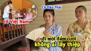 Nan Và Mẹ Ổ Đi Mời Đám Cưới Nhưng Không Ai Lấy Thiệp, Muốn Gặp Chú Rể Việt Nam | Đám Cưới Thái #4