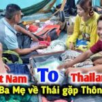 Cả nhà Chuẩn Bị Đồ Sang Thái Ăn Tết Và Gặp Thông Gia, Bà Bá Cố Gắng Học Tiếng Thái