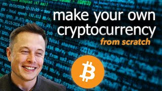 How To Create Your Own Cryptocurrency From Scratch (and how it works)