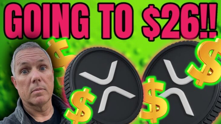 XRP TO $26! SOAR 2,397% Breaking XRP Ripple News!