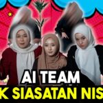 AI TEAM BILIK ADUAN SIASATAN NISA !!! NISA MENGAKU SUKA MAD KHAN ???