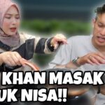 MAD KHAN MASAK UNTUK NISA !! SAMAD DAH BELI KERETA ??!!!