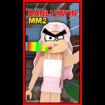 🔴 CANLI YAYIN ROBLOX KATİL KİM 😡 MM2  KÜBRA NİSA