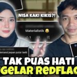 NISA KAKI KIKIS ?? TAK PUAS HATI DIGELAR REDFLAG !!