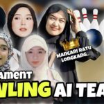 TOURNAMENT BOWLING AI TEAM !! FAE TERGOLEK DALAM LONGKANG !!
