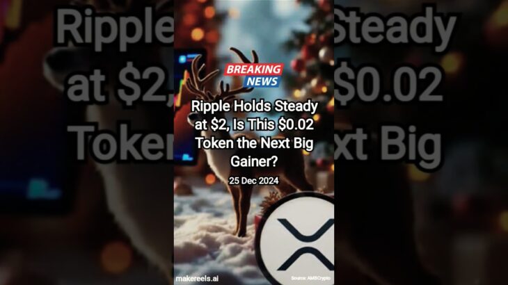 Ripple Holds Steady at $2, Is This $0.02 Token the Next Big Gainer? #ripple #cryptocurrency