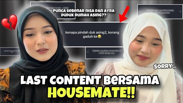 LAST CONTENT BERSAMA AYRA !! SALAH SEORANG MAHU MELANGKAH KE ALAM BARU !!?