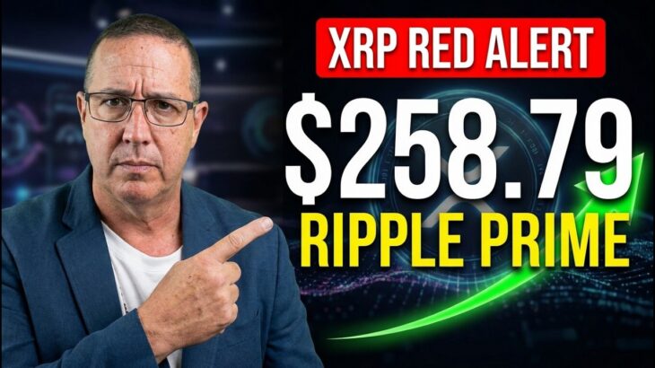 XRP RED ALERT: $258.79 RIPPLE PRIME Just Confirmed